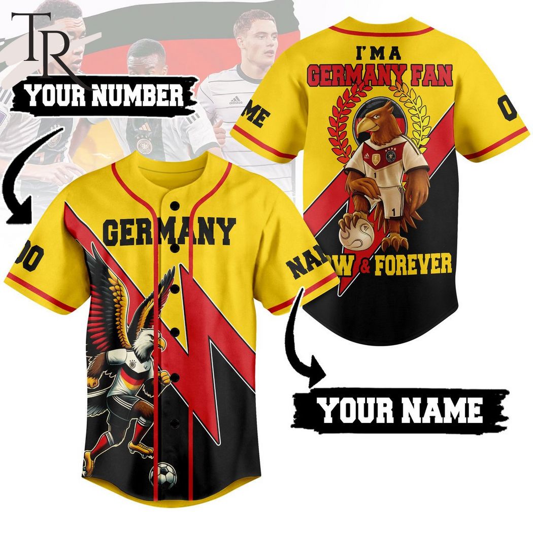 I'm A Germany Fan Now & Forever Custom Baseball Jersey