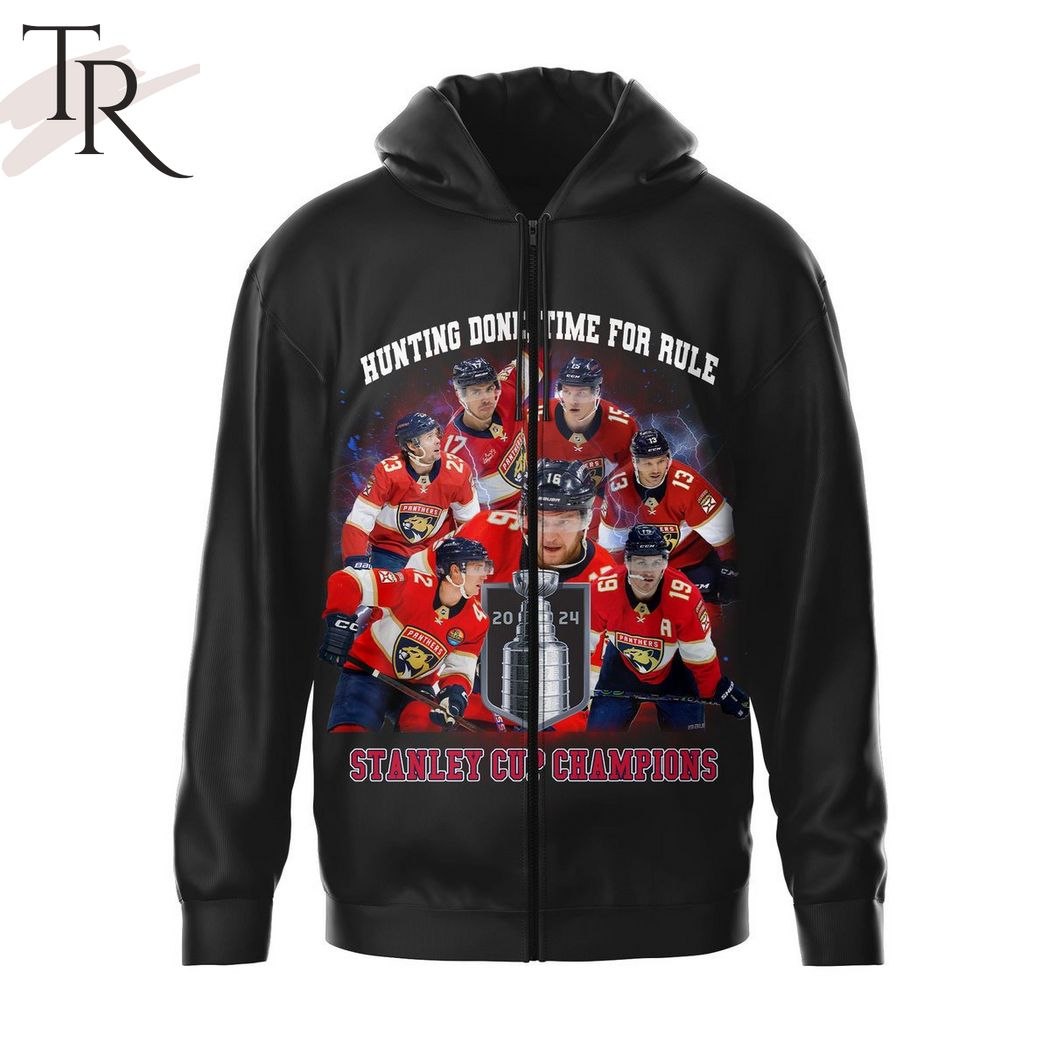 Florida Panthers Hunting Done, Time For Rule Stanley Cup Champions Hoodie - Black