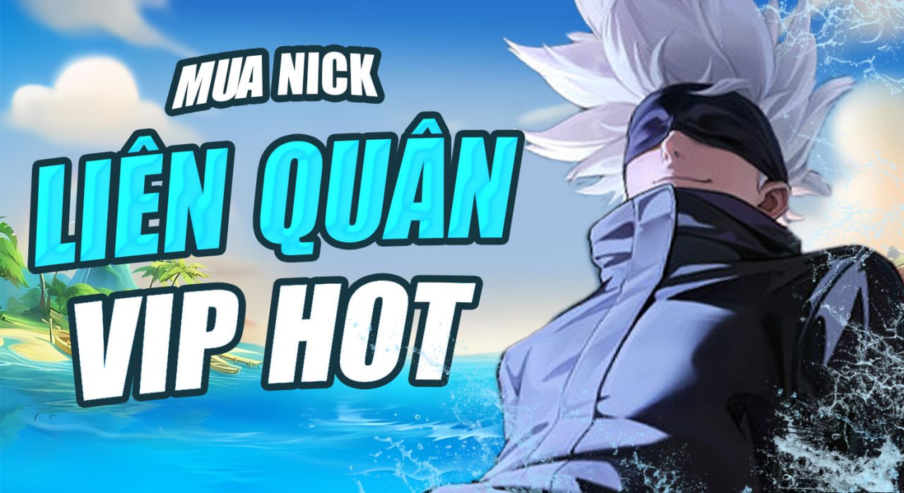 NICK LIÊN QUÂN VIP HOT