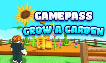 BÁN GAMEPASS GROW A GARDEN