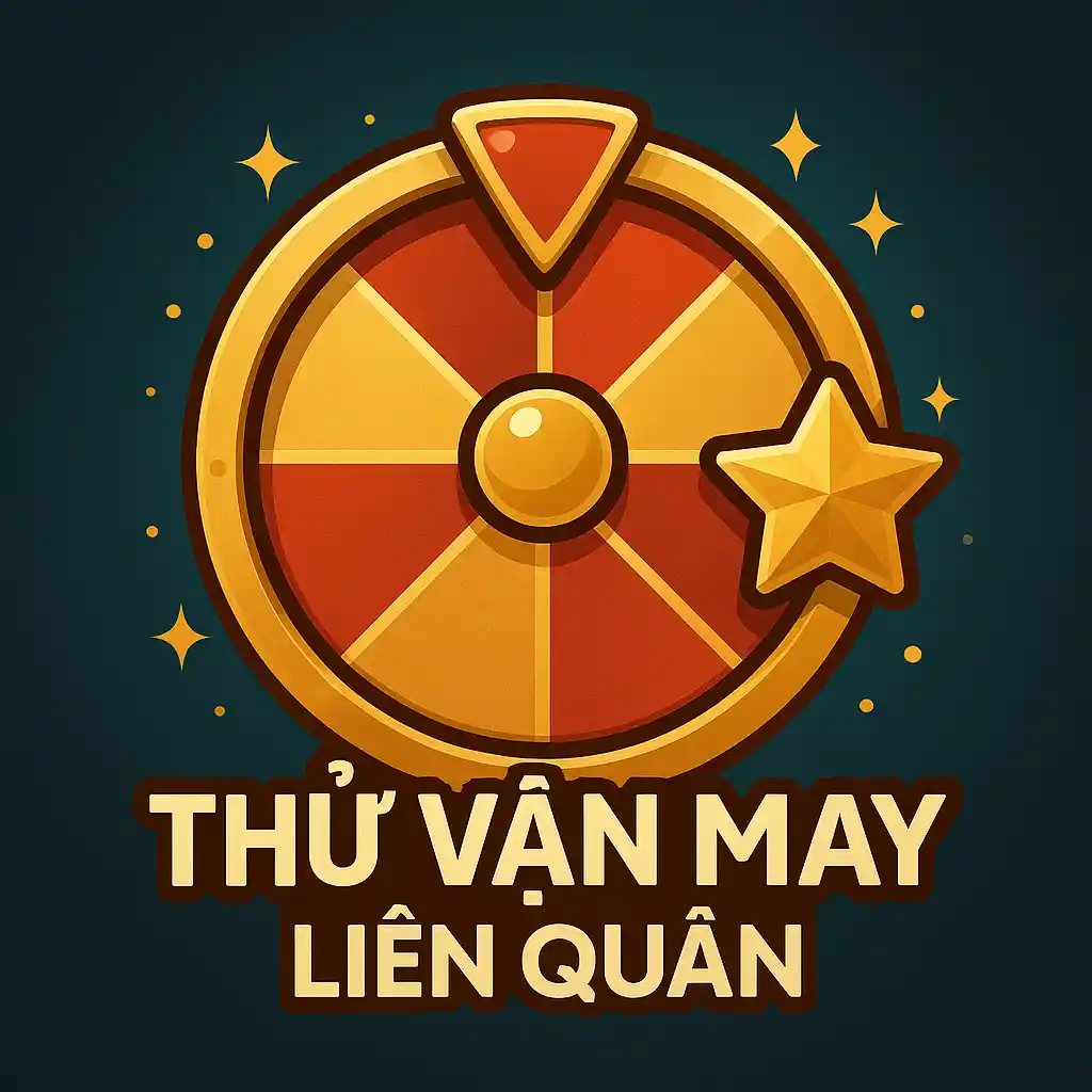 Thử Vận May Liên Quân