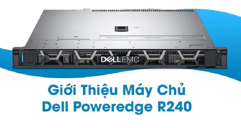 Gioi-thieu-so-luoc-ve-may-chu-Dell-EMC-PowerEdge-R240