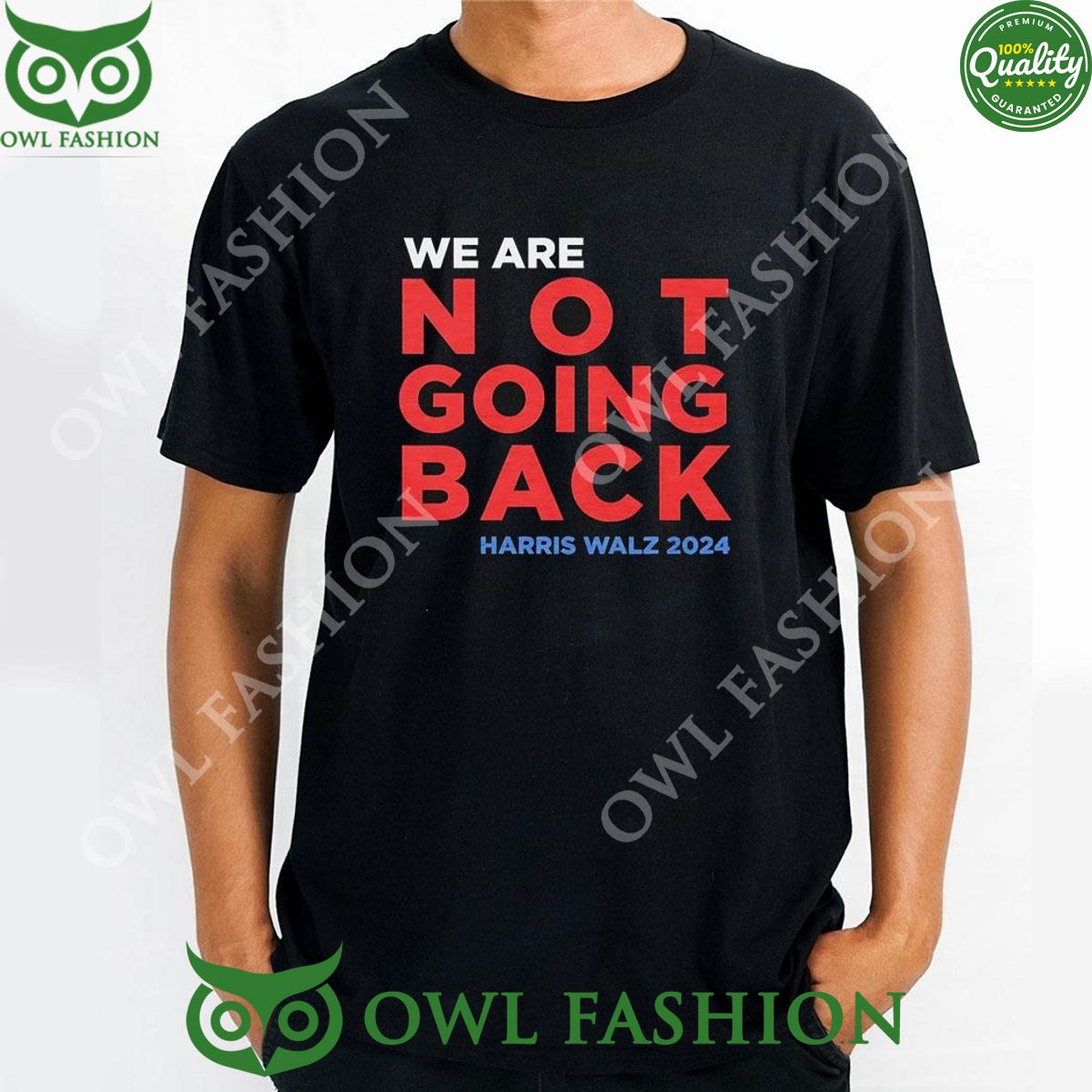 We Are Not Going Back Madam Harris Walz 2024 t Shirt