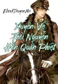 Xuyen Ve Thoi Nguyen Hon Quan Phiet