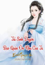 Tai Sinh Duyen Bao Quan On Nhu Cua Ta