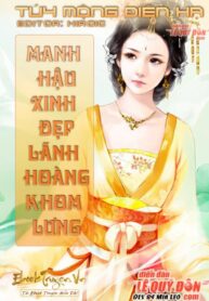 Manh Hau Xinh Dep Lanh Hoang Khom Lung