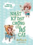 Nhat Ky Day Chong Cua Ho Cai