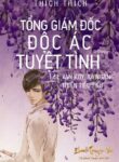 Tong Giam Doc Doc Ac Tuyet Tinh