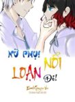 Nu Phu Noi Loan Di