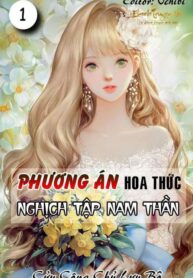 Xuyen Nhanh Phuong An Hoa Thuc Nghich Tap Nam Than