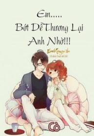 Em Bot De Thuong Lai Anh Nho
