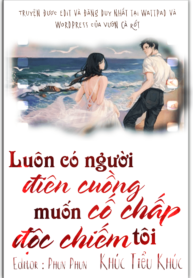 luon-co-nguoi-dien-cuong-co-chap-muon-doc-chiem-toi