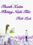 Thanh Xuan Khong Nuoi Tiec