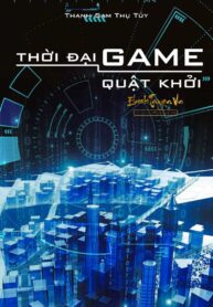 Thoi Dai Game Quat Khoi