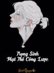 Trong Sinh Mat The Cong Luoc