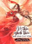 Vo Than Nghich Thien Ma Phi Chi Ton