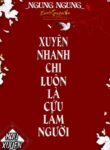 Xuyen Nhanh Chi Luon La Cuu Lam Nguoi Convert