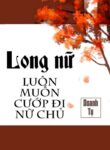 long-nu-luon-muon-cuop-di-nu-chu-convert