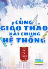 xai-chung-he-thong-voi-hotboy-truong