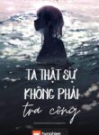 ta-that-su-khong-phai-tra-cong-convert