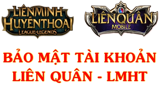 Cách Bảo Mật Tài Khoản Liên Quân - Liên Minh