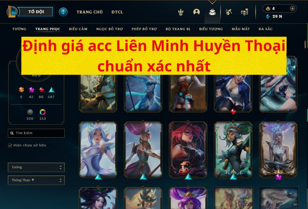 Định giá acc Liên Minh Huyền Thoại: Cách tính giá chuẩn xác nhất